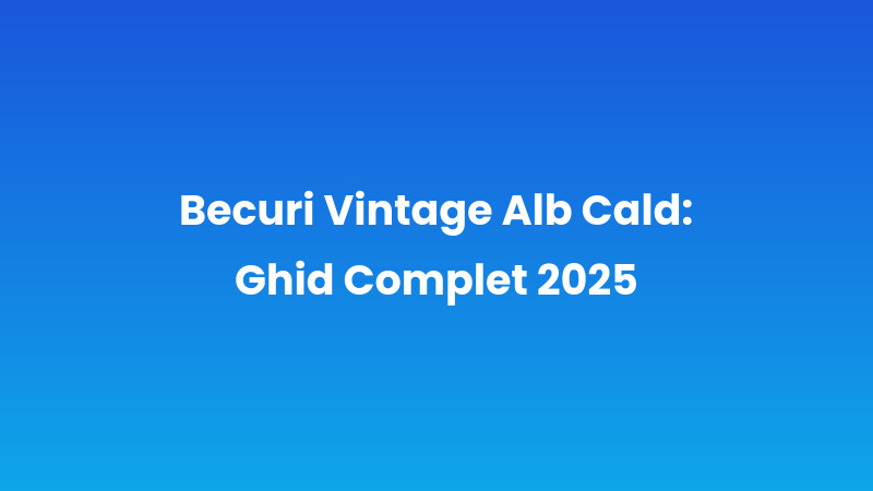 Becuri Vintage Alb Cald: Ghid Complet 2025